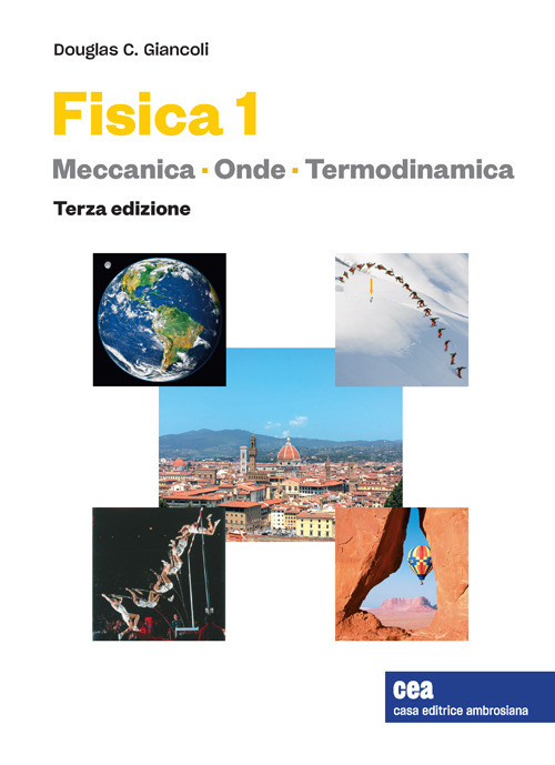 Fisica 1. Vol. 1: Meccanica, termodinamica, onde