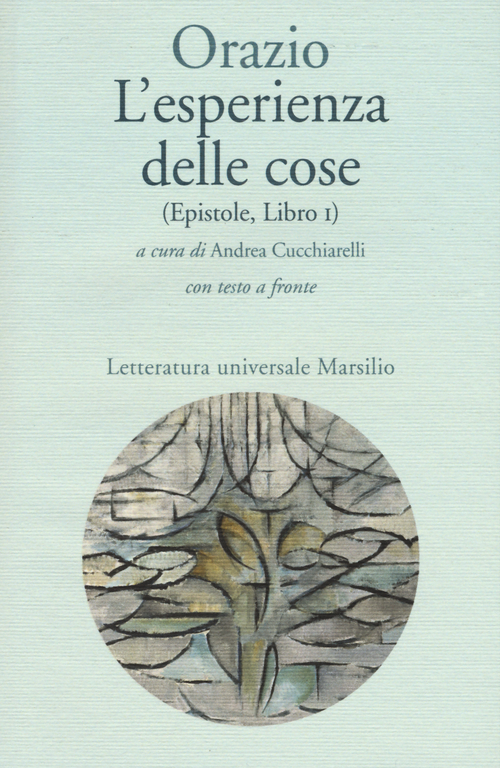 L'esperienza delle cose (Epistole, Libro I). Testo latino a fronte