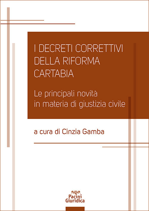 I decreti correttivi della Riforma Cartabia. Le principali novità in materia di giustizia civile