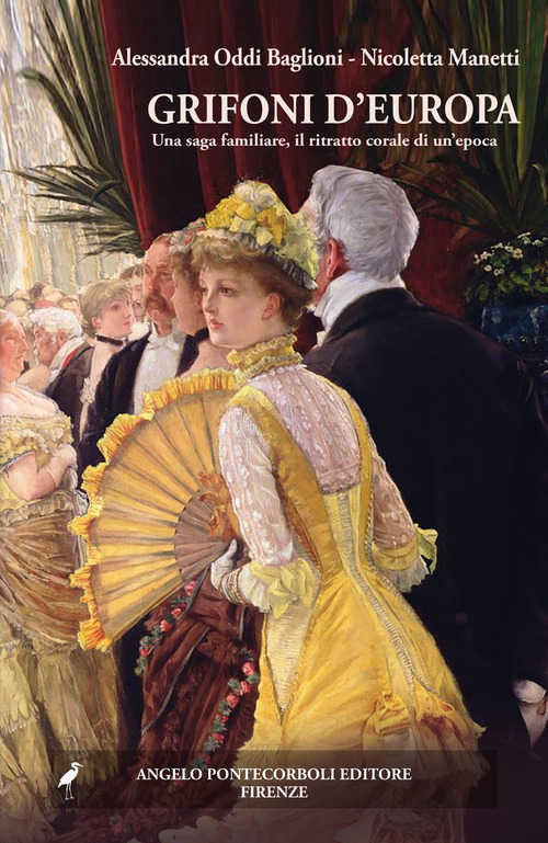 Grifoni d'Europa. Una saga familiare, il ritratto corale di un'epoca