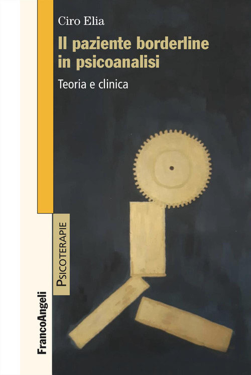 Il paziente borderline in psicoanalisi. Teoria e clinica