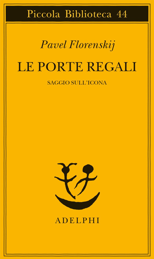 Le porte regali. Saggio sull'icona