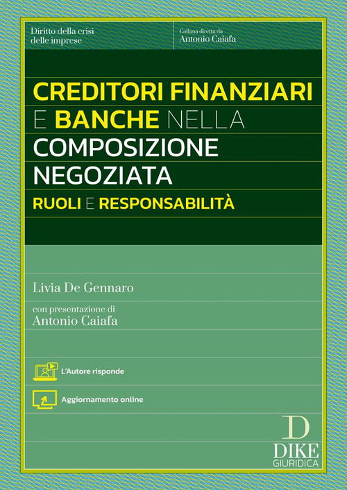 Creditori finanziari e banche nella composizione negoziata. Ruoli e responsabilità. L'autore risponde