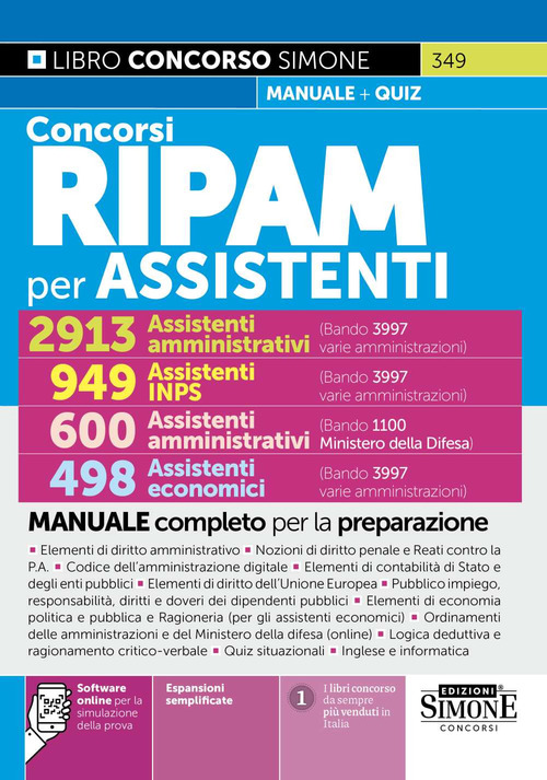Concorsi RIPAM per assistenti, 2913 assistenti amministrativi (3997 varie amministrazioni), 949 assistenti amministrativi INPS, 600 assistenti amministrativi (1100 Ministero della Difesa), 498 assistenti economici. Manuale completo per la preparazione