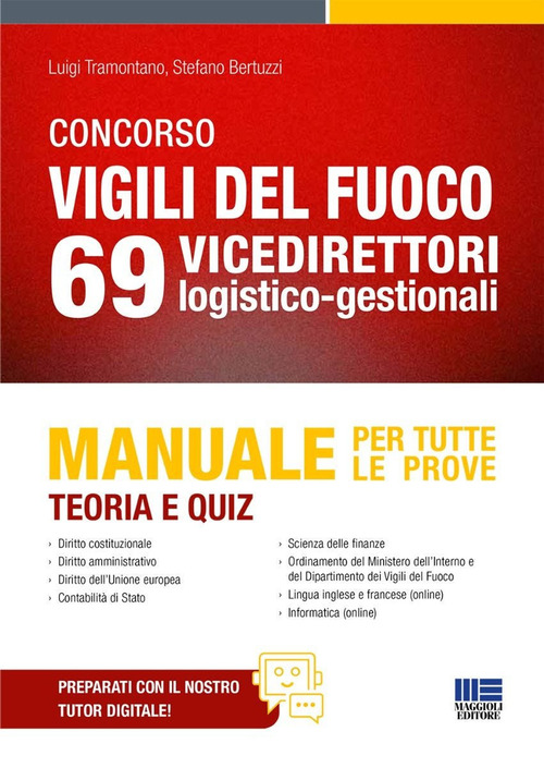Concorso Vigili del fuoco 69 vicedirettori logistico-gestionali. Manuale per tutte le prove. Teoria e quiz