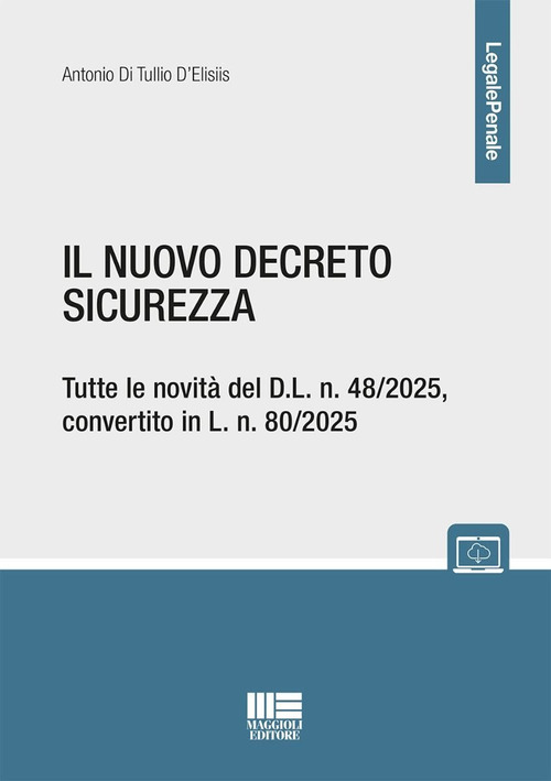 Il nuovo decreto sicurezza. Tutte le novità del D.L. n. 48/2025, convertito in L. n. 80/2025
