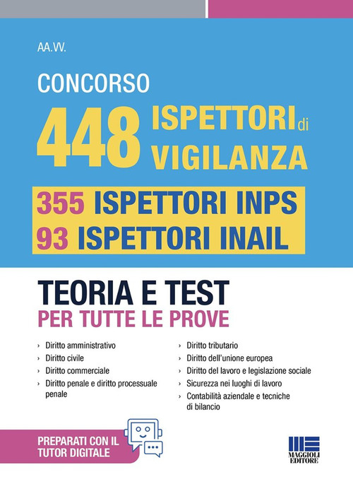 Concorso 448 ispettori di vigilanza, 355 ispettori INPS e 93 ispettori INAIL. Teoria e test per tutte le prove. Conforme al bando 10/11/25