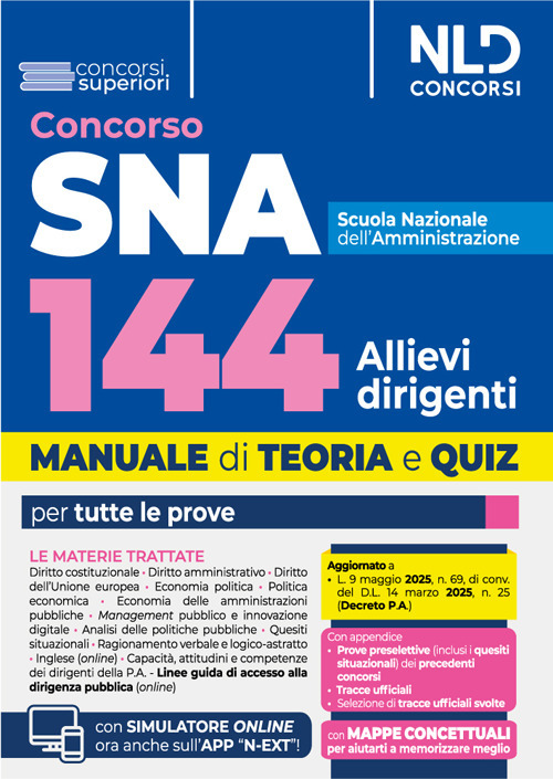 Concorso SNA per 144 Allievi. Manuale per la preparazione al concorso con teoria e quiz per tutte le prove. 2025