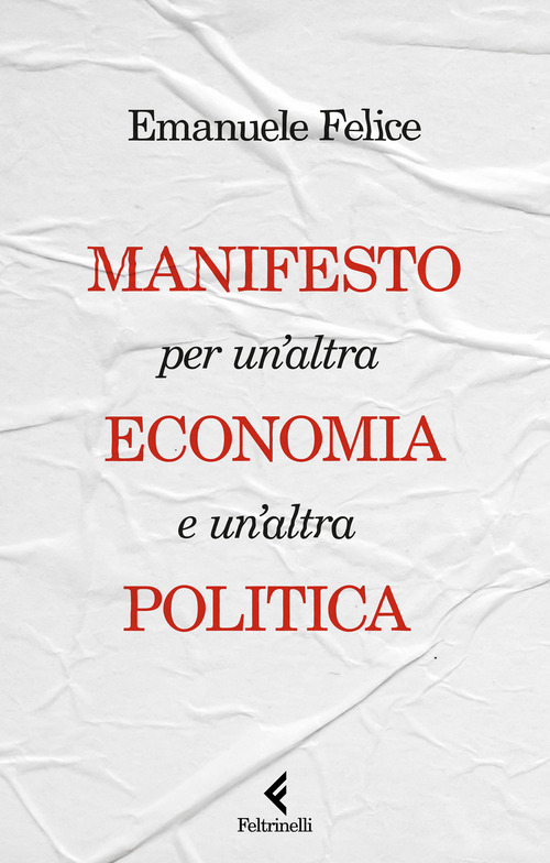 Manifesto per un'altra economia e un'altra politica