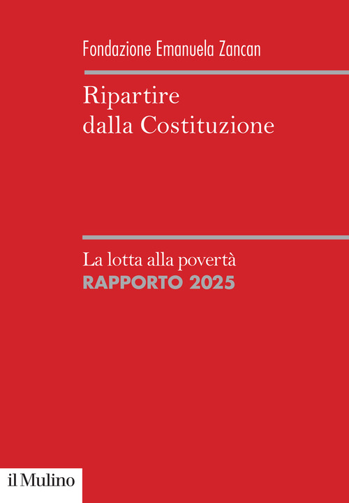 Ripartire dalla Costituzione. La lotta alla povertà. Rapporto 2025