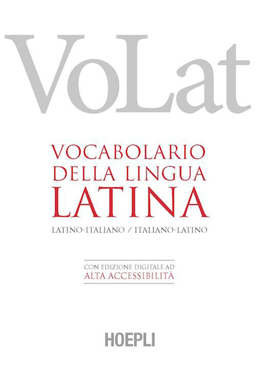 VoLat. Vocabolario della lingua latina. Latino-italiano, italiano-latino