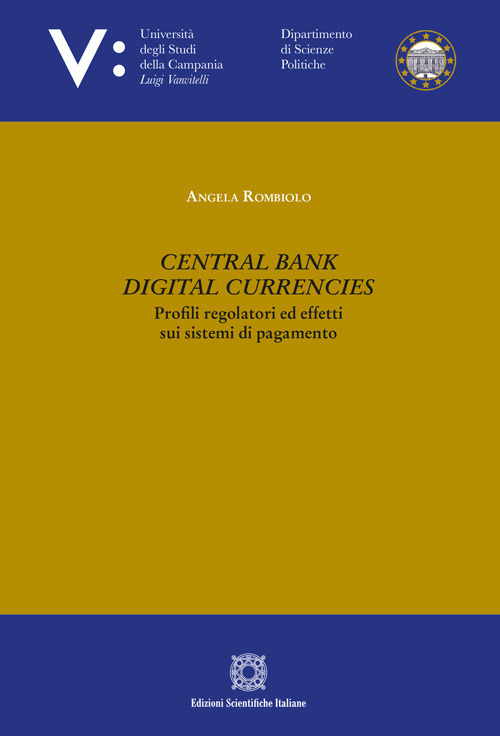 Central Bank Digital Currencies. Profili regolatori ed effetti sui sistemi di pagamento