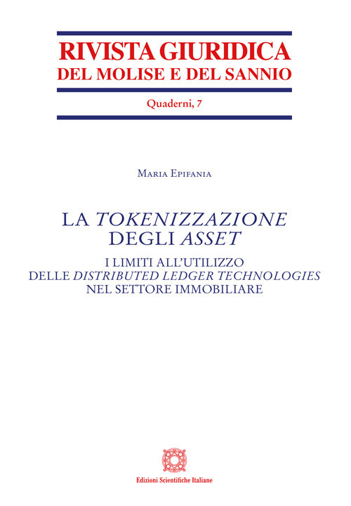 La tokenizzazione degli Asset. I limiti all'utilizzo delle distributed ledger technologies nel settore immobiliare