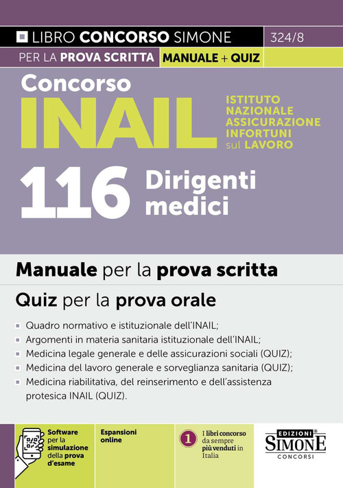 Concorso INAIL Istituto Nazionale Assicurazione Infortuni sul Lavoro. 116 dirigenti medici. Manuale per la prova scritta. Quiz per la prova orale