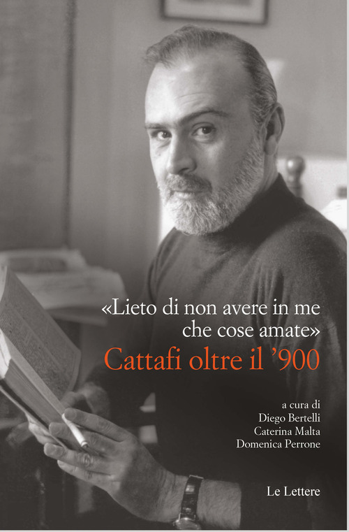 «Lieto di non avere in me che cose amate». Cattafi oltre il '900