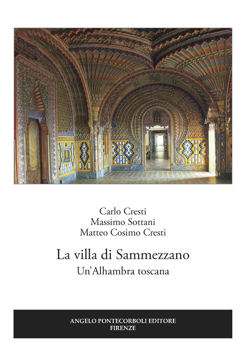 La villa di Sammezzano. Un’Alhambra toscana