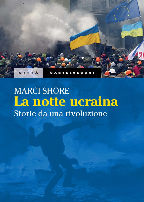 La notte ucraina. Storie da una rivoluzione