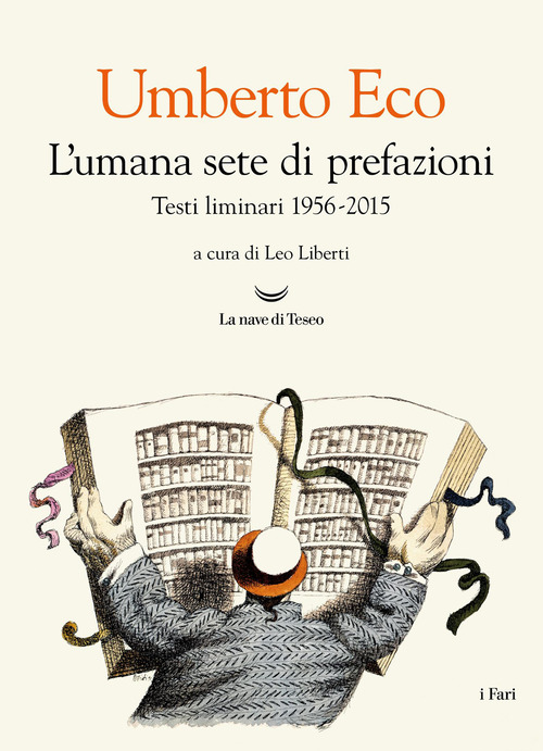 L'umana sete di prefazioni. Testi liminari 1956-2015