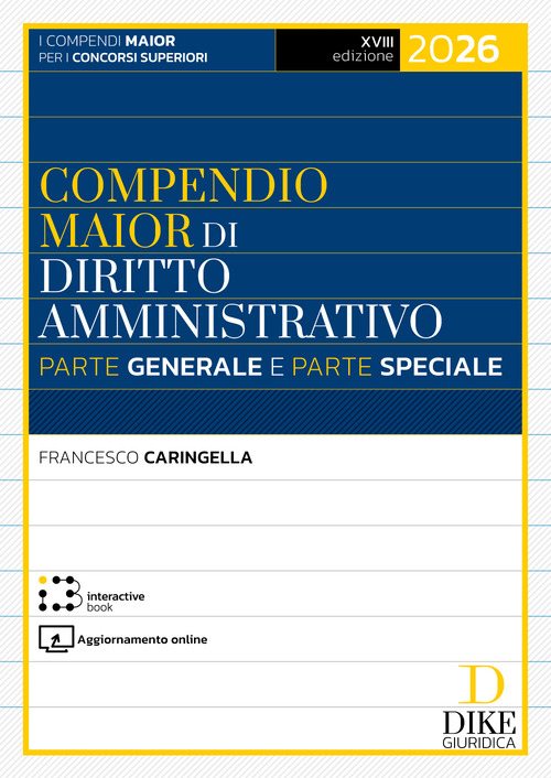 Compendio maior di diritto amministrativo. Parte generale e parte speciale 2026