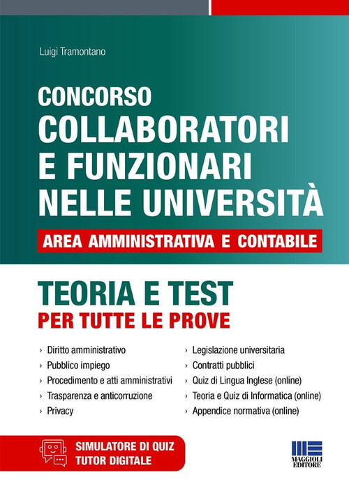 Concorso collaboratori e funzionari nelle università. Area amministrativa e contabile. Teoria e test per tutte le prove