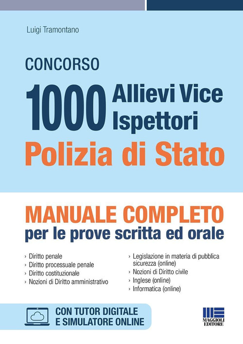 Concorso 1000 allievi vice ispettori Polizia di Stato. Manuale completo per le prove scritta ed orale