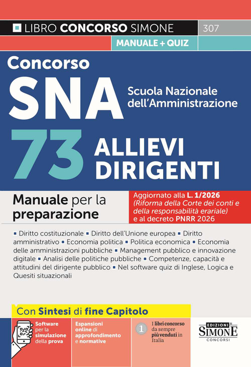 Concorso SNA Scuola Nazionale dell'Amministrazione. 73 allievi dirigenti. Manuale per la preparazione