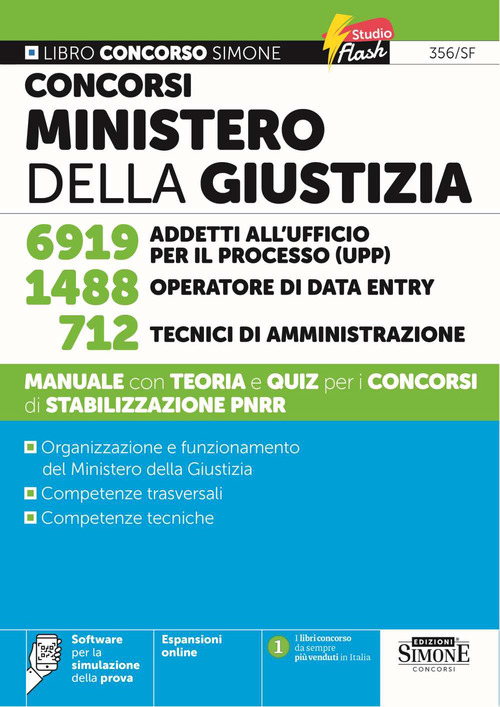 Concorsi Ministero della Giustizia. 6919 addetti all'ufficio per il processo (UPP). 1488 operatore di data entry. 712 tecnici di amministrazione. Manuale con teoria e quiz per i concorsi di stabilizzazione PNRR