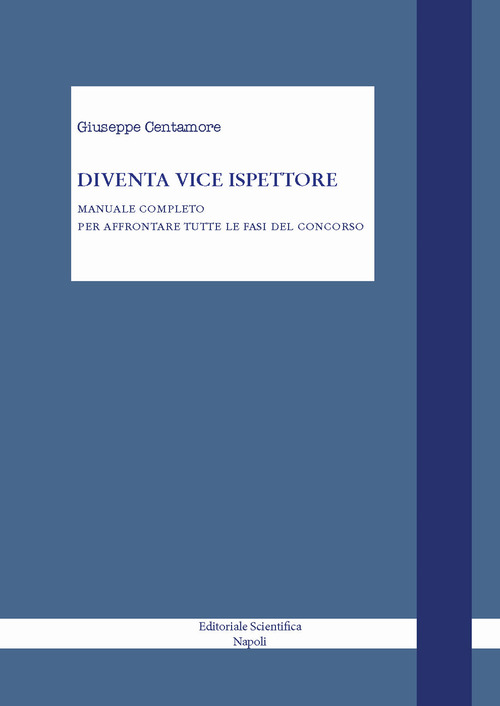 Diventa agente di polizia di stato. Manuale completo per superare il concorso