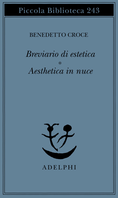 Breviario di estetica-Aesthetica in nuce