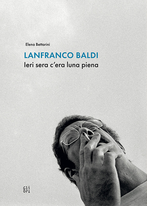 Lanfranco Baldi. Ieri sera c'era luna piena
