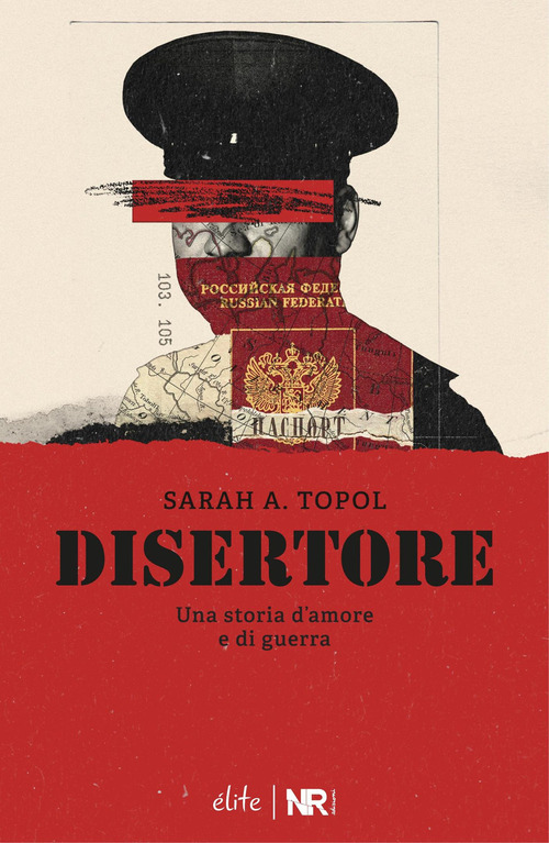 Disertore. Una storia d’amore e di guerra
