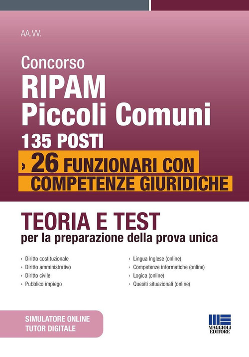 Concorso RIPAM Piccoli Comuni 135 posti. 26 funzionari con competenze giuridiche. Teoria e test per la preparazione della prova unica