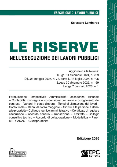 Le riserve nell'esecuzione dei lavori pubblici. Ediz. 2026
