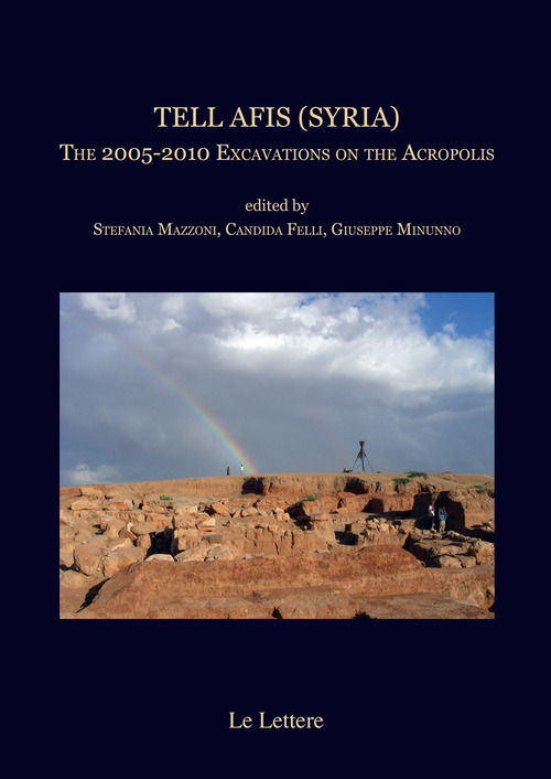 Tell Afis (Syria). The 2005-2010 Excavations on the Acropolis edited