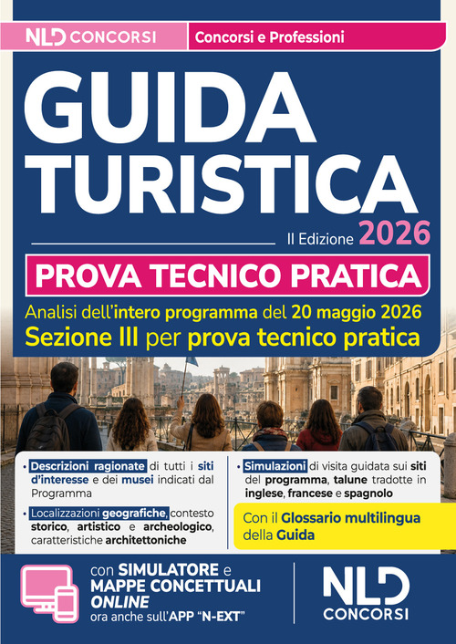 Esame abilitazione guida turistica 2026. Manuale per la prova tecnico pratica
