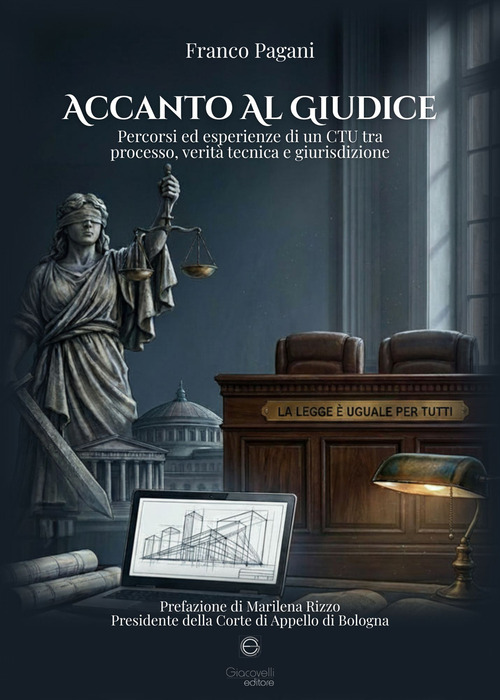 Accanto al giudice. Percorsi ed esperienze di un CTU tra processo, verità tecnica e giurisdizione