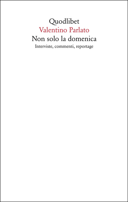 Non solo la domenica. Interviste, commenti, reportage
