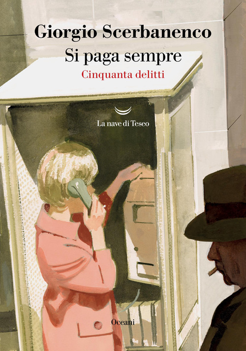Si paga sempre. Cinquanta delitti